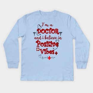 Doctor believes Kids Long Sleeve T-Shirt